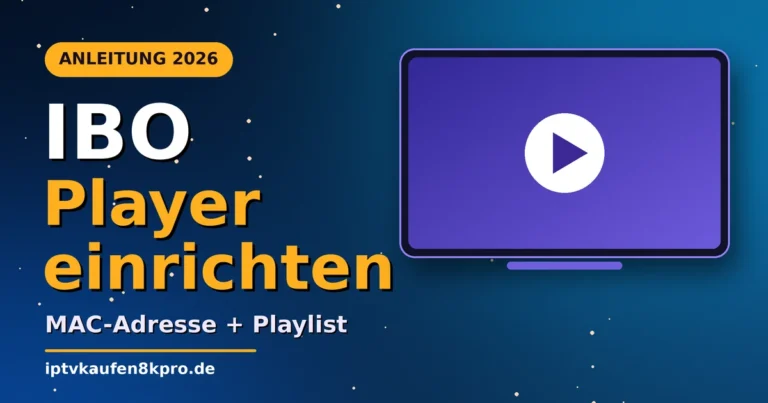 IBO Player einrichten: MAC-Adresse und Playlist in 7 Schritten