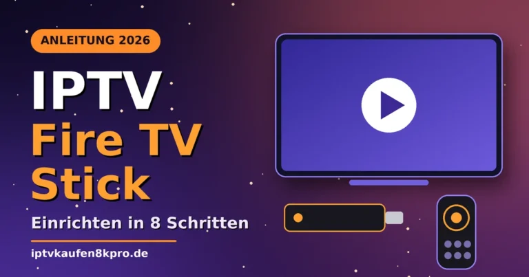 IPTV Fire TV Stick einrichten: Anleitung in 8 Schritten für Fernseher mit Fire TV Stick