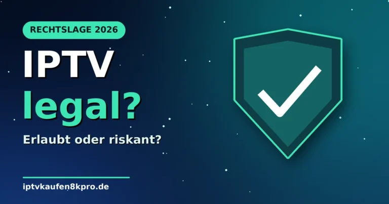 IPTV legal: Schild mit Häkchen – Rechtslage und Anbieter prüfen 2026