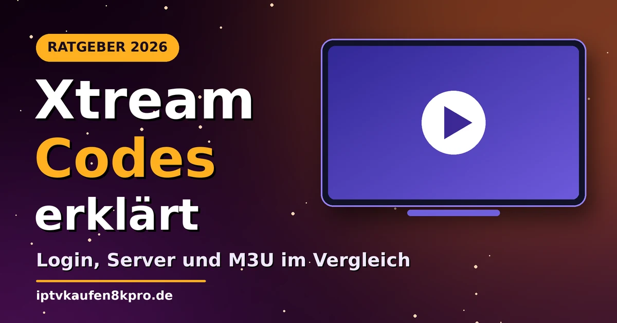Xtream Codes erklärt: Login, Server und M3U im Vergleich